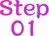 step 01