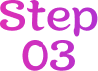 step 03